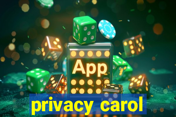 privacy carol